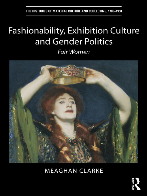Title details for Fashionability, Exhibition Culture and Gender Politics by Meaghan Clarke - Wait list